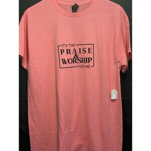 "It's the Praise & Worship for Me" unisex Pink T-Shirt